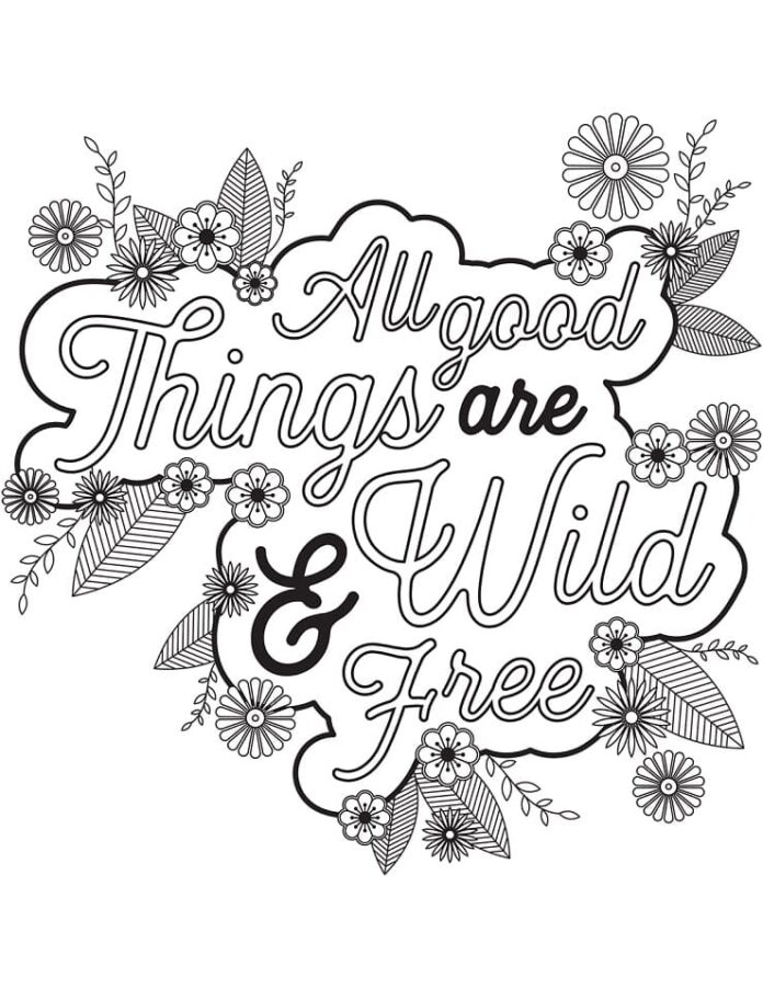 kolorowanka kwiatki i napis all good things are wild free